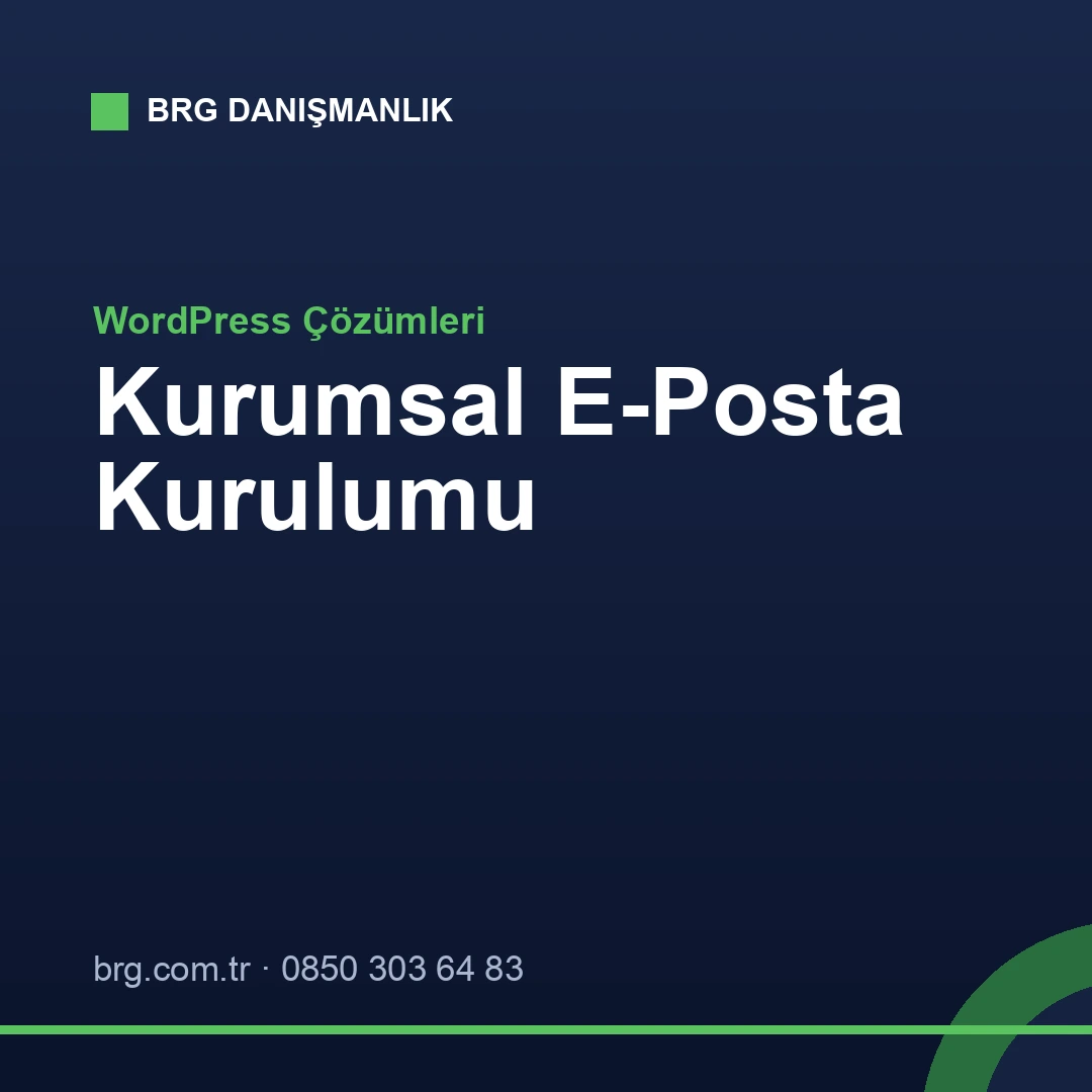 Kurumsal E-Posta Kurulumu - BRG Danışmanlık