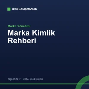 Marka Kimlik Rehberi - BRG Danışmanlık
