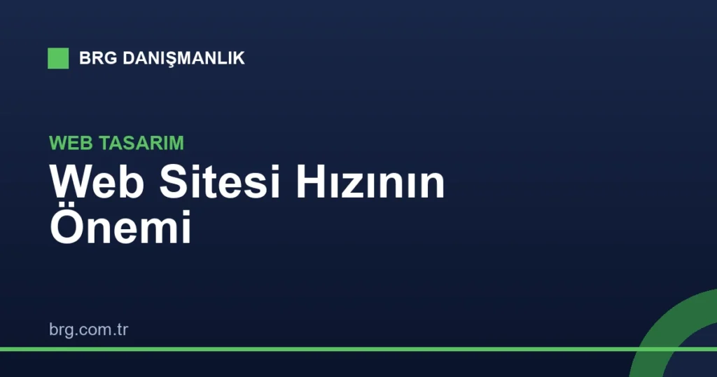 Web Sitesi Hızı Neden Önemli? Hızlı Bir Site İçin Rehber