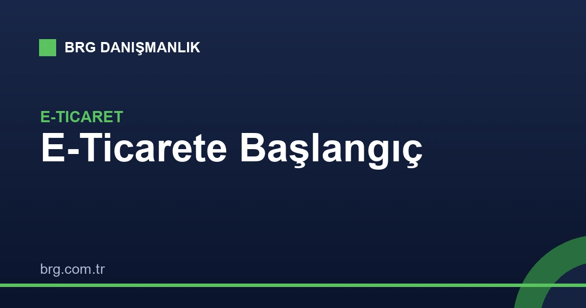 E-Ticarete Başlangıç